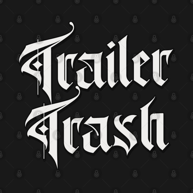 Trailer Trash by DankFutura