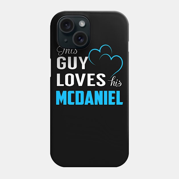 This Guy Loves His MCDANIEL Phone Case by MiLLin