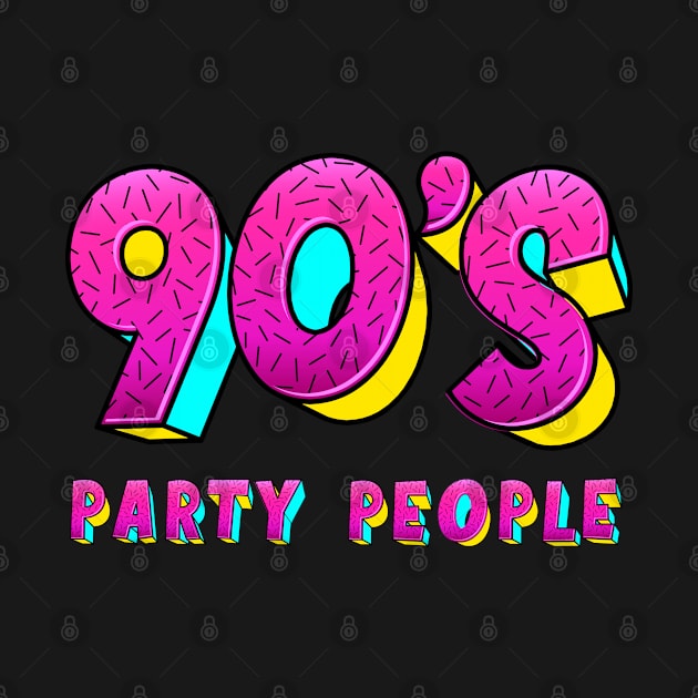 90`s Party People Nineties Retro Party by Macphisto Shirts