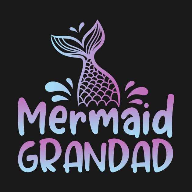 Mermaid Grandad Funny Mermaid Birthday Matching Family by Tun Clothing