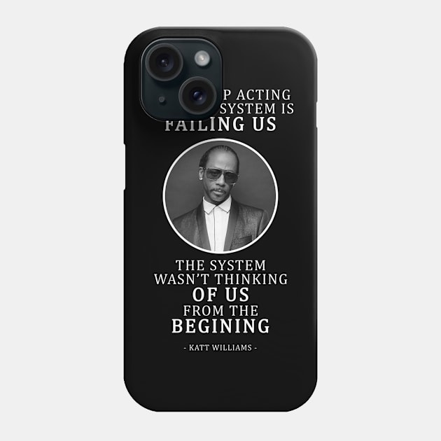 Katt Williams Quote Phone Case by clownescape