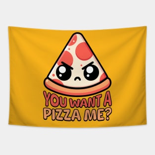 You Want A Pizza Me! Cute Pizza Pun Tapestry