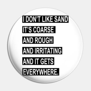 I Don't Like Sand Pin