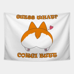 Guess What? Corgi Butt! Tapestry