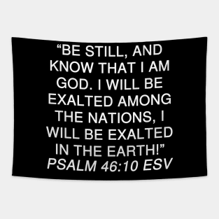 Psalm 46:10 ESV Tapestry