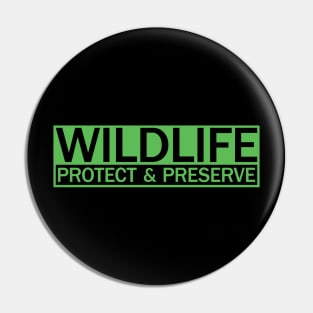 Wildlife Nature Protect and Preserve Pin