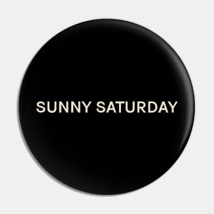 Sunny Saturday On This Day Perfect Day Pin