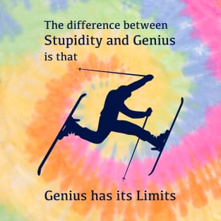 The difference between Genius and Stupidity T-Shirt