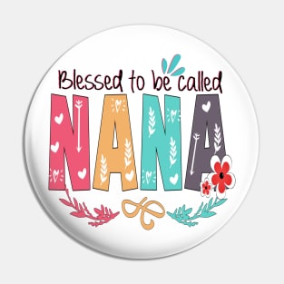 Blessed To Be Called Nana Pin