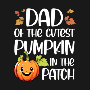 Dad Of Cutest Pumpkin In The Patch Halloween T-Shirt
