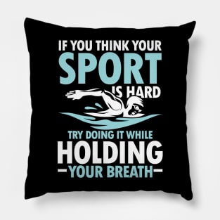 If You Think Your Sports is Hard Try Doing it While Holding Your Breath Pillow