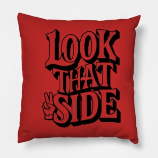 "Look That Side: A Hilarious Twist" Pillow