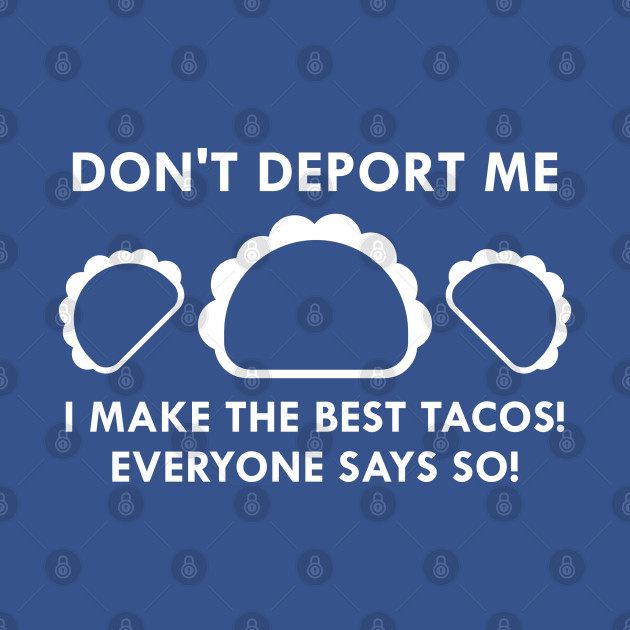 Discover Don't Deport Me - Dont Deport Me - T-Shirt