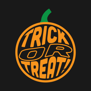 Trick Or Treat! T-Shirt