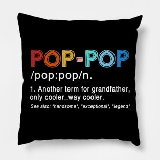 Pop-Pop the Man the Myth the Legend Funny Gift for Grandpa T-Shirt Pillow