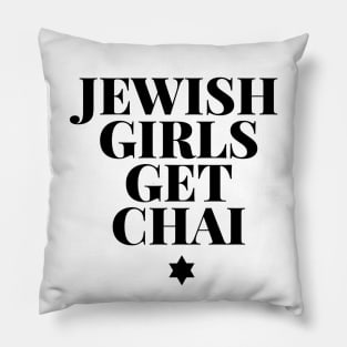 Nice Jewish Girls Get Chai Hanukkah Gifts Pillow