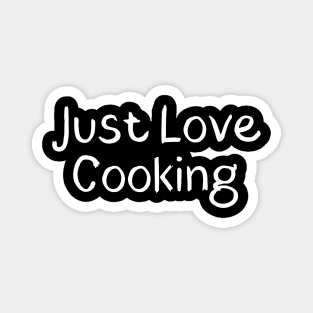 Just Love Cooking Magnet