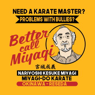 Better call Miyagi T-Shirt