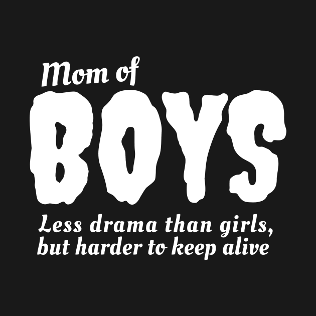 Mom Of Boys | T-Shirt For Womens | Mother's Day Gifts by Retro-Pedro's Magic Store
