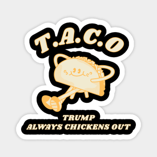 Trump-Always-Chickens-Out Magnet