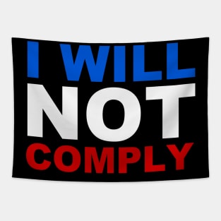 I will not comply Tapestry