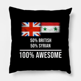 50% British 50% Syrian 100% Awesome - Gift for Syrian Heritage From Syria Pillow