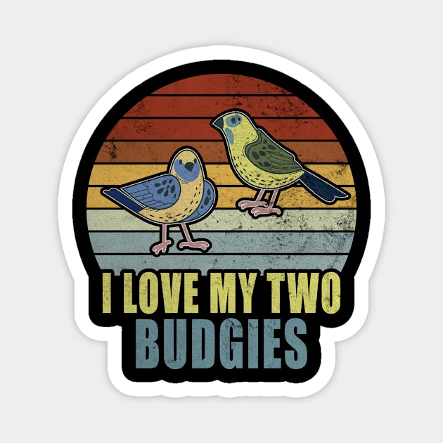 I Love My Two Budgies Budgie Lover Heart Magnet by Print-Dinner