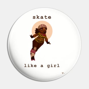 Skate Like a Girl Pin