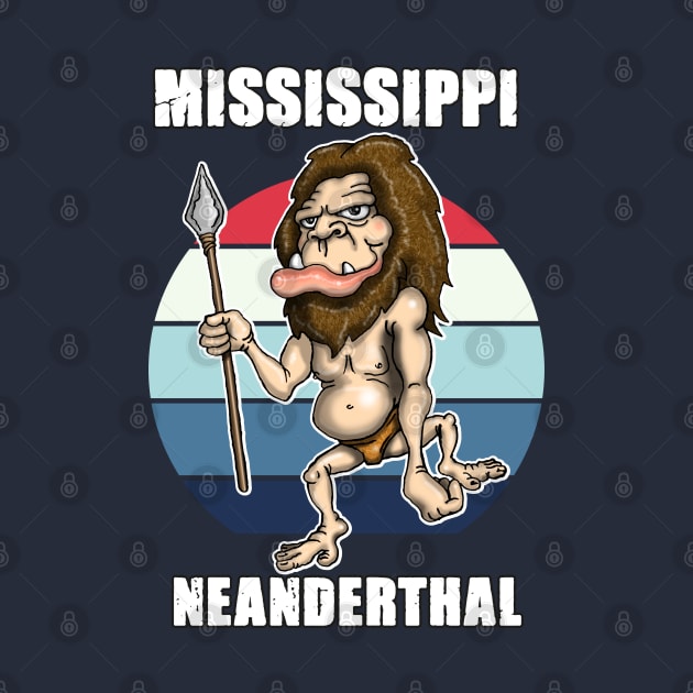 Mississippi Neanderthal Thinking by Status71
