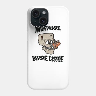 Nightmare Before Coffee, Skull Skeleton Drinking Coffee, Caffeine Addicts Phone Case