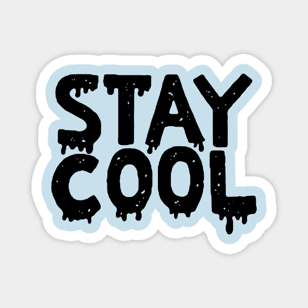 stay cool Magnet by MatthewTaylorWilson