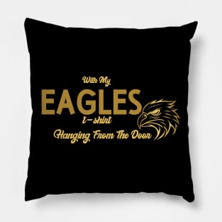 with my eagles t shirt hanging from the door Pillow