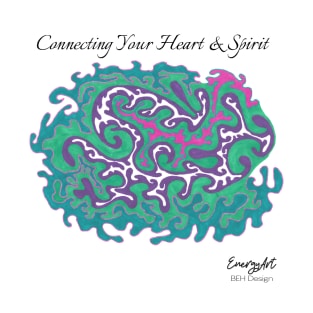 Connecting Your Heart and Spirit T-Shirt