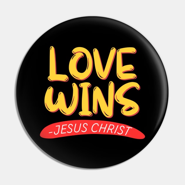 Love Wins | Christian Pin by All Things Gospel