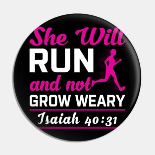 She Will Run And Not Grow Weary Isaiah 40:31 Pin