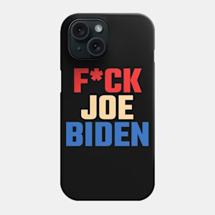 Fuck Joe Biden 2020 Phone Case