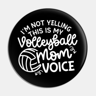 I'm Not Yelling This Is My Volleyball Mom Voice Cute Funny Pin