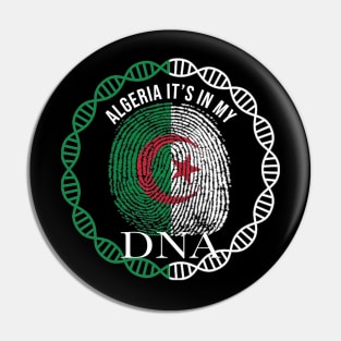 Algeria Its In My DNA - Gift for Algerian From Algeria Pin