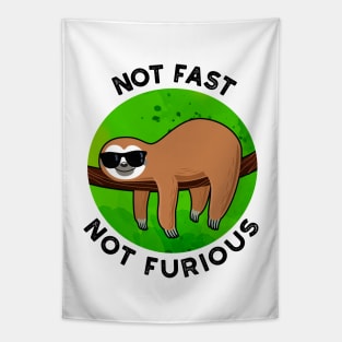 Not Fast Not Furious Funny Movie Sloth Pun Tapestry