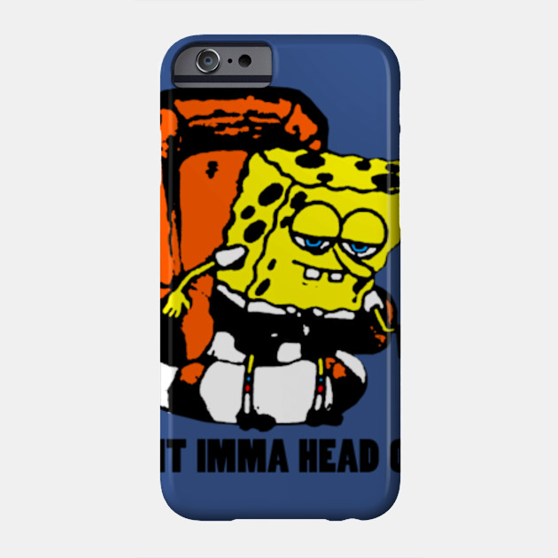 Ight Imma Head Out Spongebob Etui Na Telefon Teepublic Pl