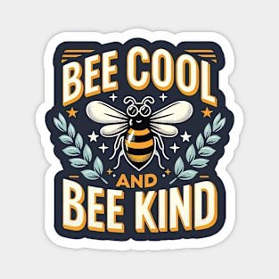 Bee Cool and Bee Kind Magnet