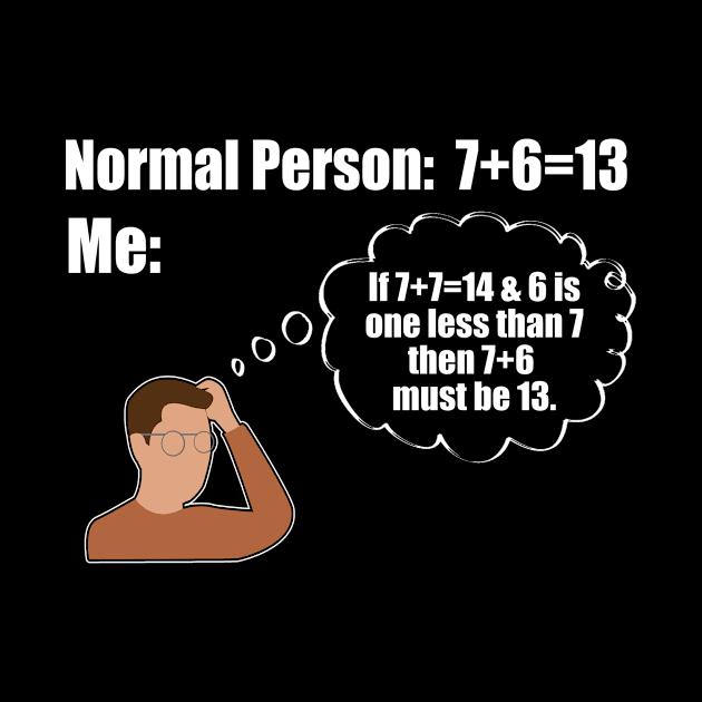 Normal Person Vs Me by funkyteesfunny