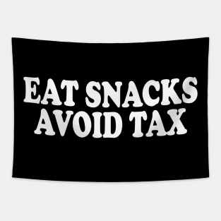 Eat Snacks Avoid Tax Tapestry