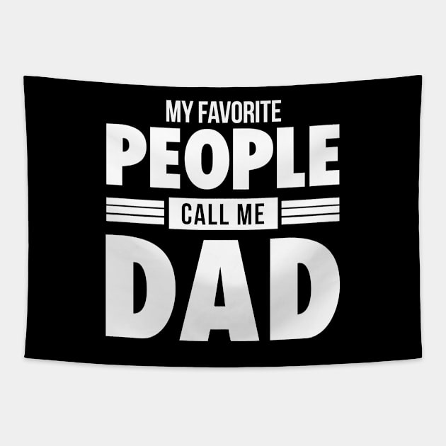 MY FAVORITE PEOPLE CALL ME DAD Tapestry by HelloShop88