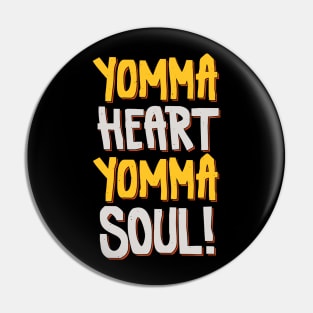 Yomma Heart Yomma Soul Pin