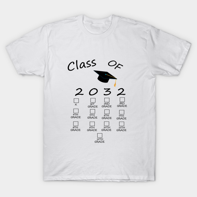 verdediging Storing liter Class Of 2032 Shi, First Day Of School T-shirt, Pre-Kinder Shirt Teacher,  Pre-K Teen Shirts T-Shirt - Class Of 2032 - T-Shirt | TeePublic