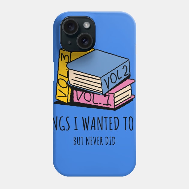 Things I wanted to say but never did Phone Case by MediocreStore