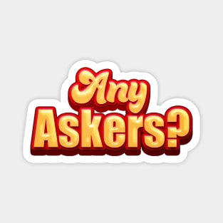 Any Askers Magnet