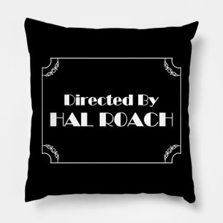 Directed By Hal Roach Pillow