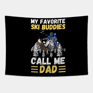 My Favorite Ski Buddies Call Me Dad, Ski Dad Father’s Day Tapestry